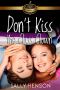 [Billionaire Academy YA Romance 03] • Don't Kiss the Class Clown (Billionaire Academy YA Romance Book 4)